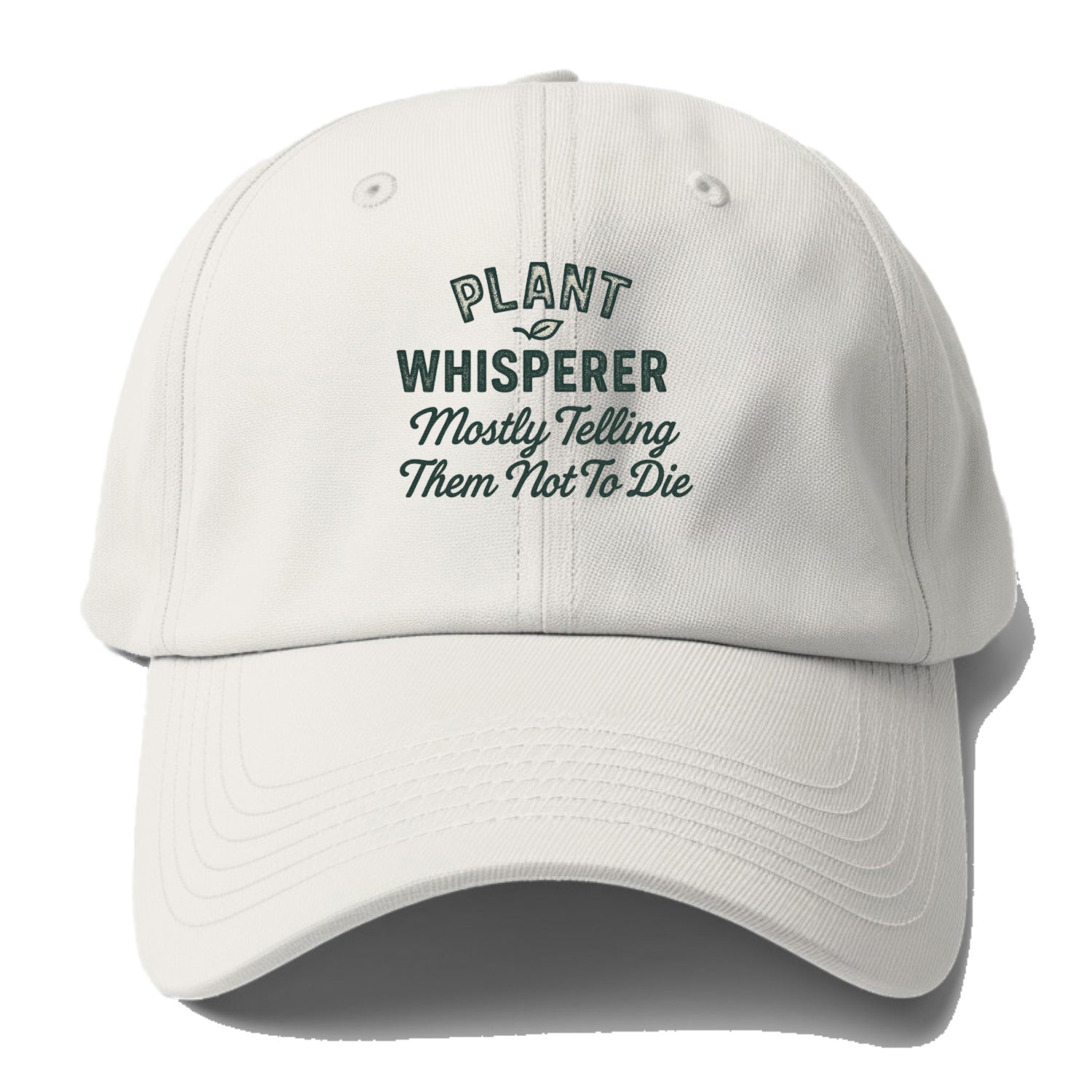plant whisperer mostly telling them Hat