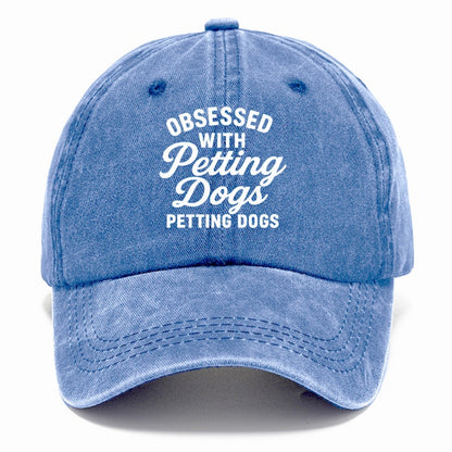 obsessed petting dogs Hat