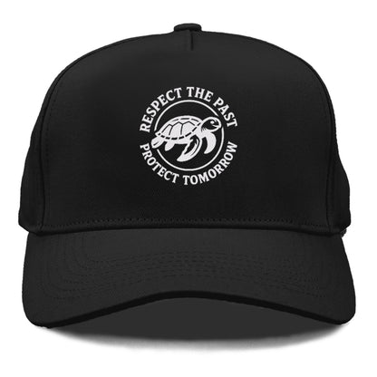 respect the past protect tomorrow Hat