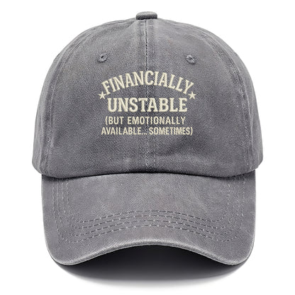 financially unstable but emotionally available sometimes Hat
