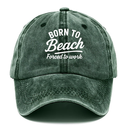born to beach work Hat