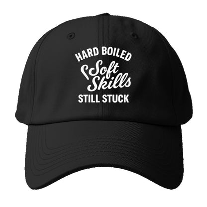 hard boiled soft skills stuck Hat