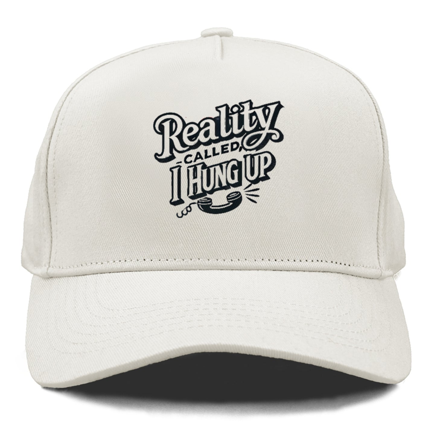 reality called i hung up Hat