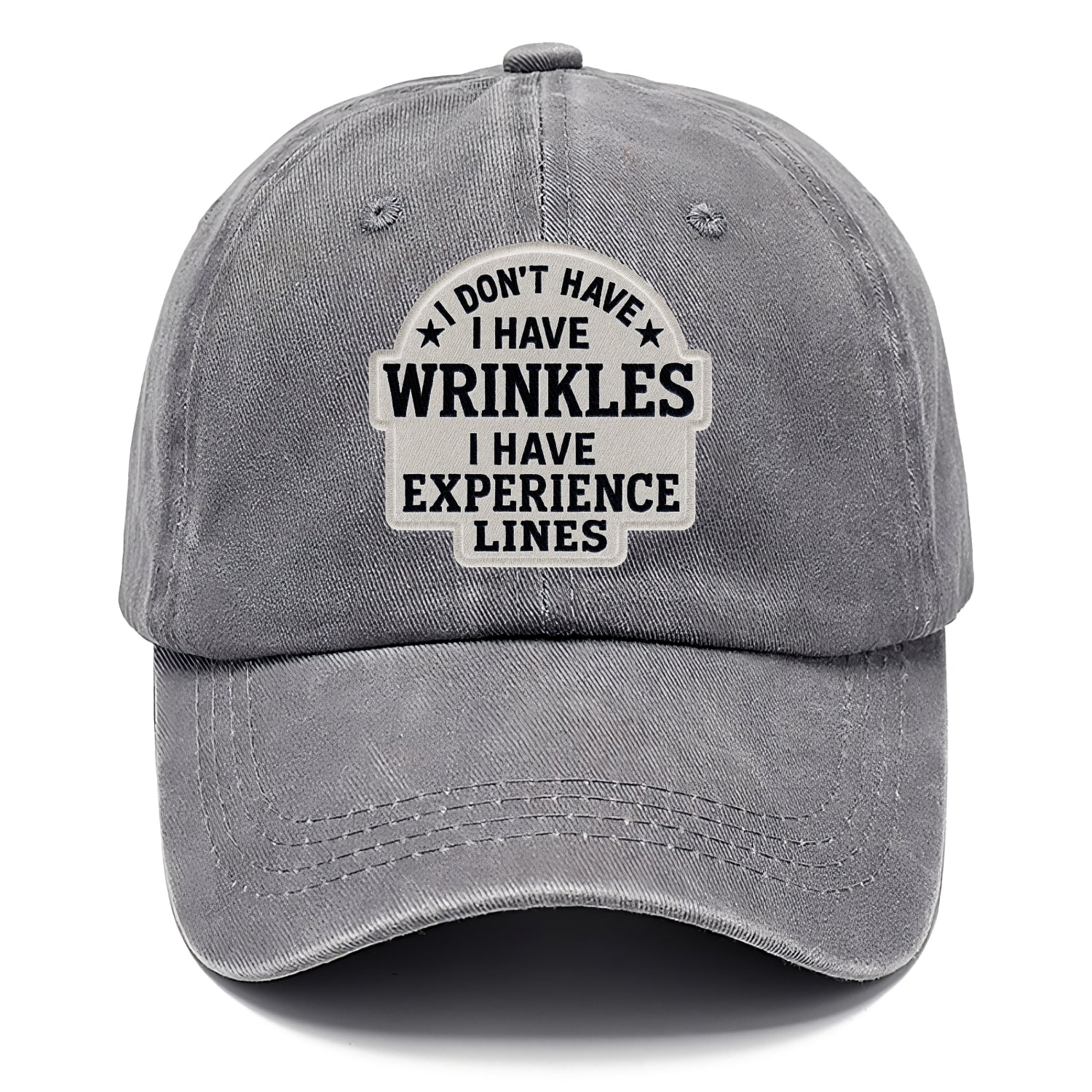 i don't have i have wrinkles i have experience lines Hat