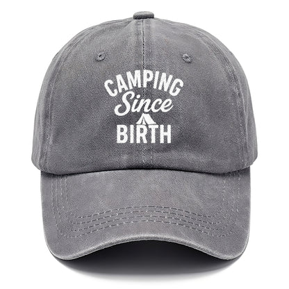 camping since birth outdoor adventure Hat