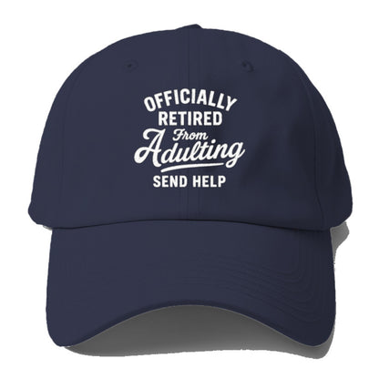 retired from adulting send help Hat