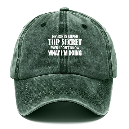 my job i super top secret Hat