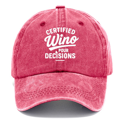 certified wino pour decisions Hat