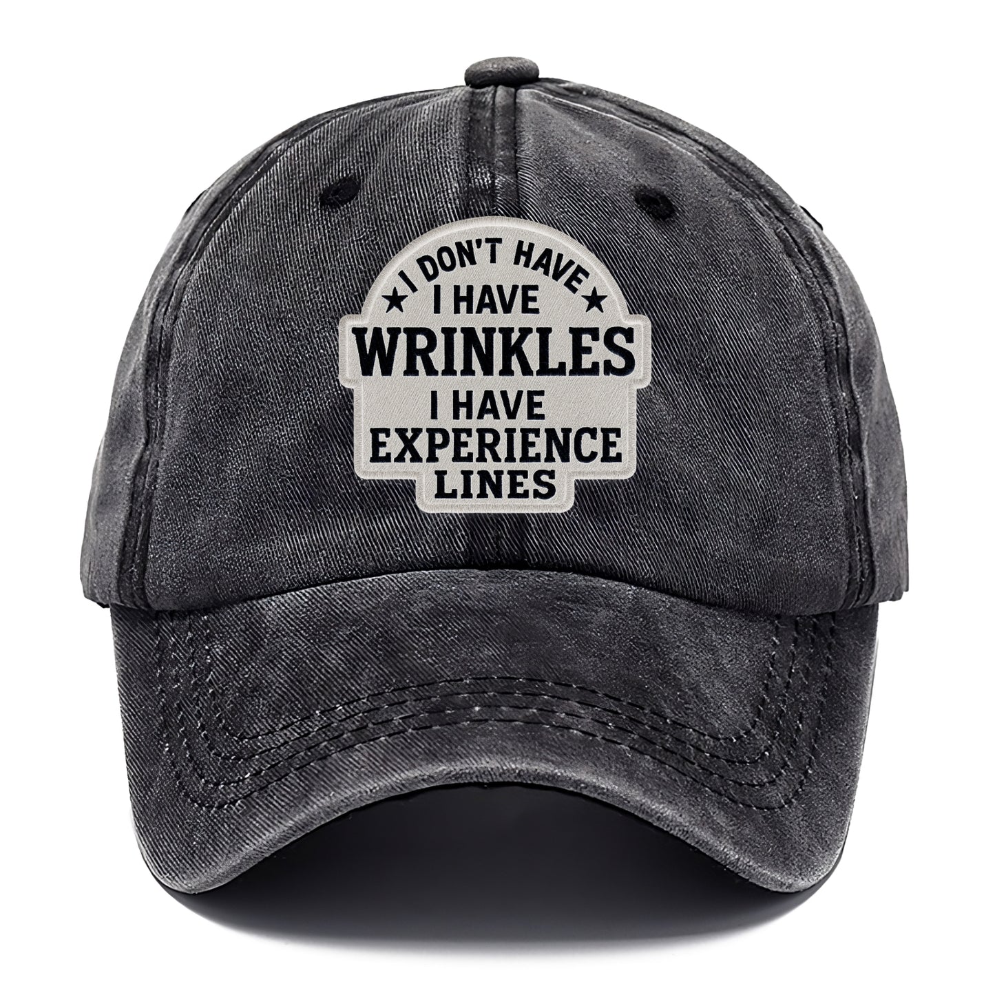 i don't have i have wrinkles i have experience lines Hat