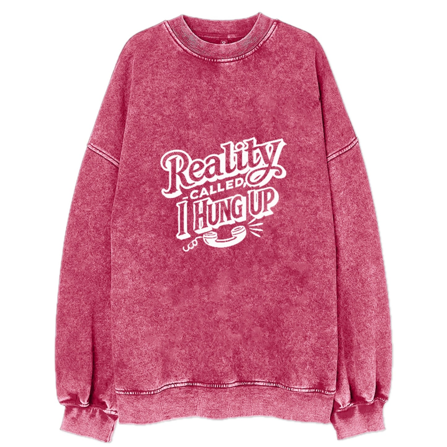 reality called i hung up Hat