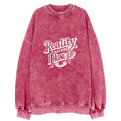 reality called i hung up Hat