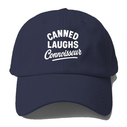 canned laughs connoisseur Hat