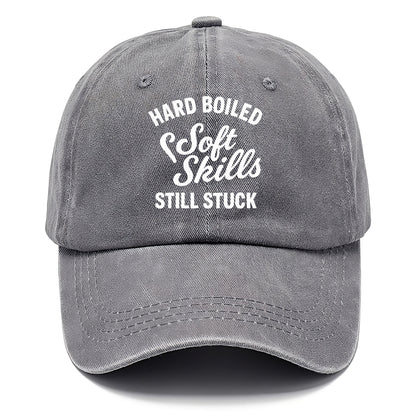 hard boiled soft skills stuck Hat