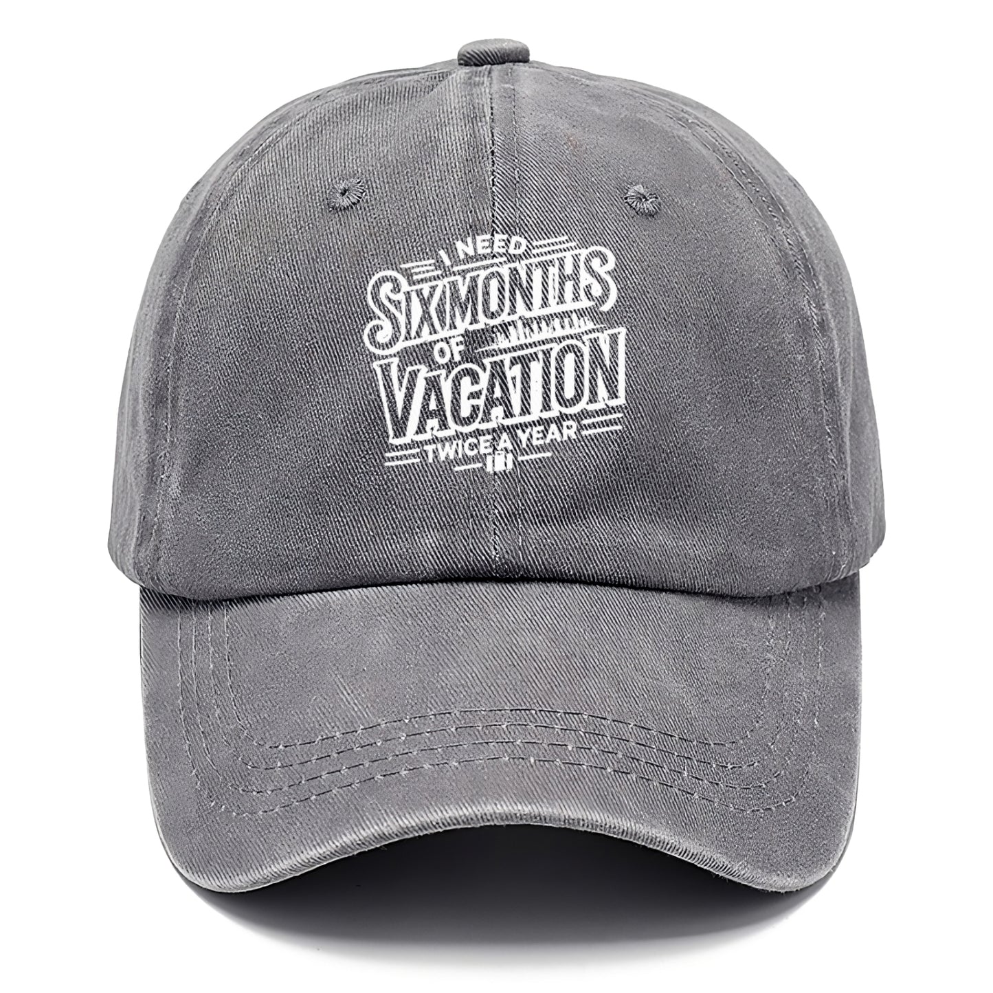 i need six months of vacation twice a year  Hat