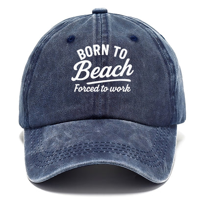 born to beach work Hat