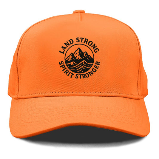 land strong spirit stronger Hat