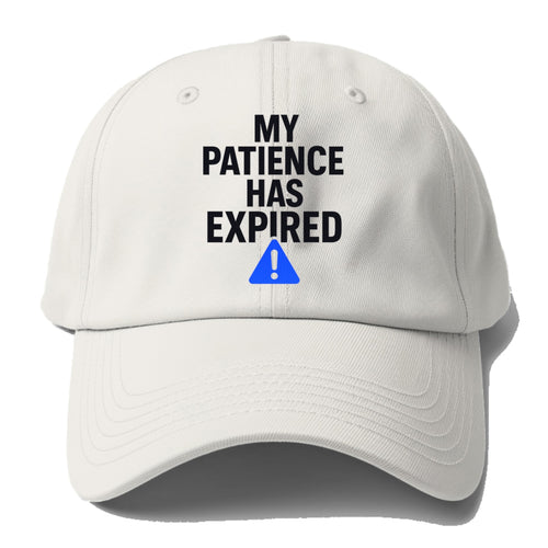 Patience Has Expired Baseball Cap For Big Heads