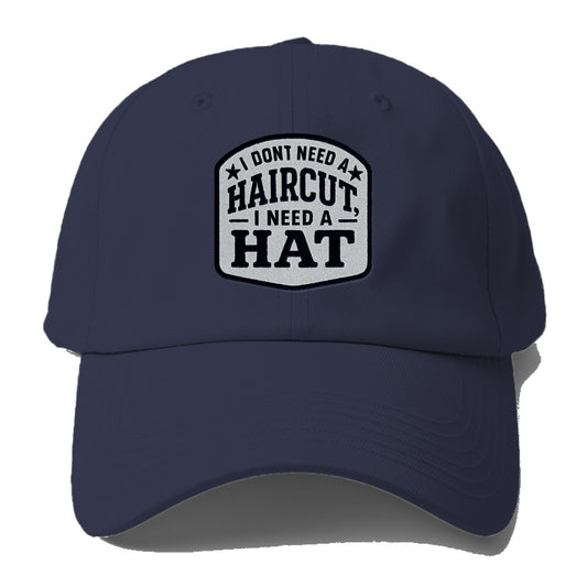 i dont need a haircut i need a hat Hat