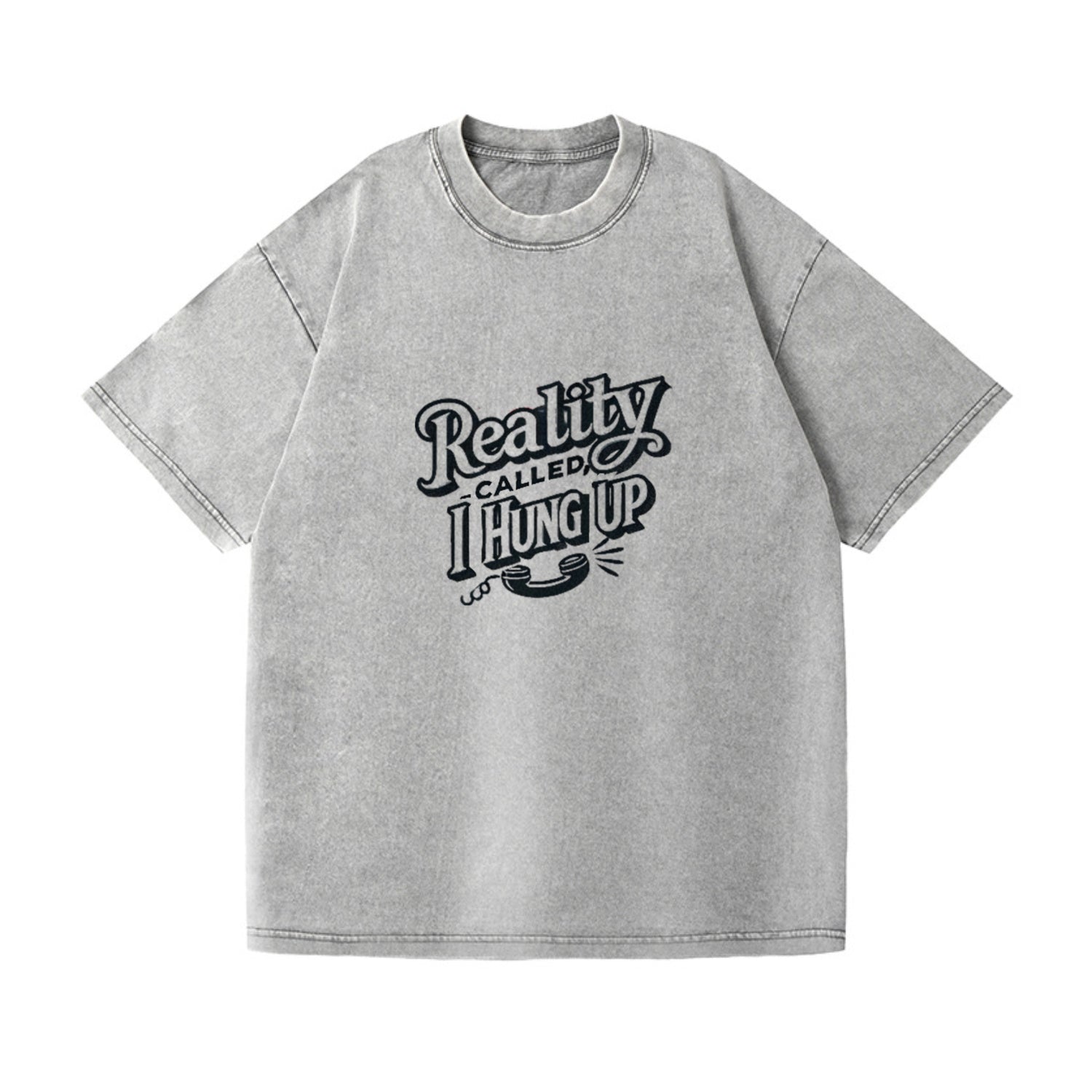 reality called i hung up Hat