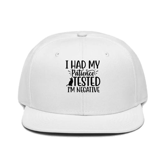 I had my patience tested i'm negative Hat