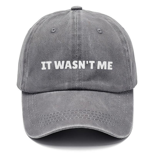 It Wasn'T Me Hat
