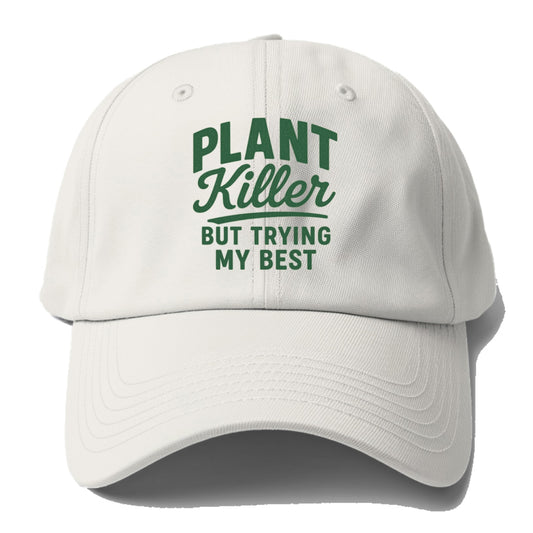 plant killer trying best Hat