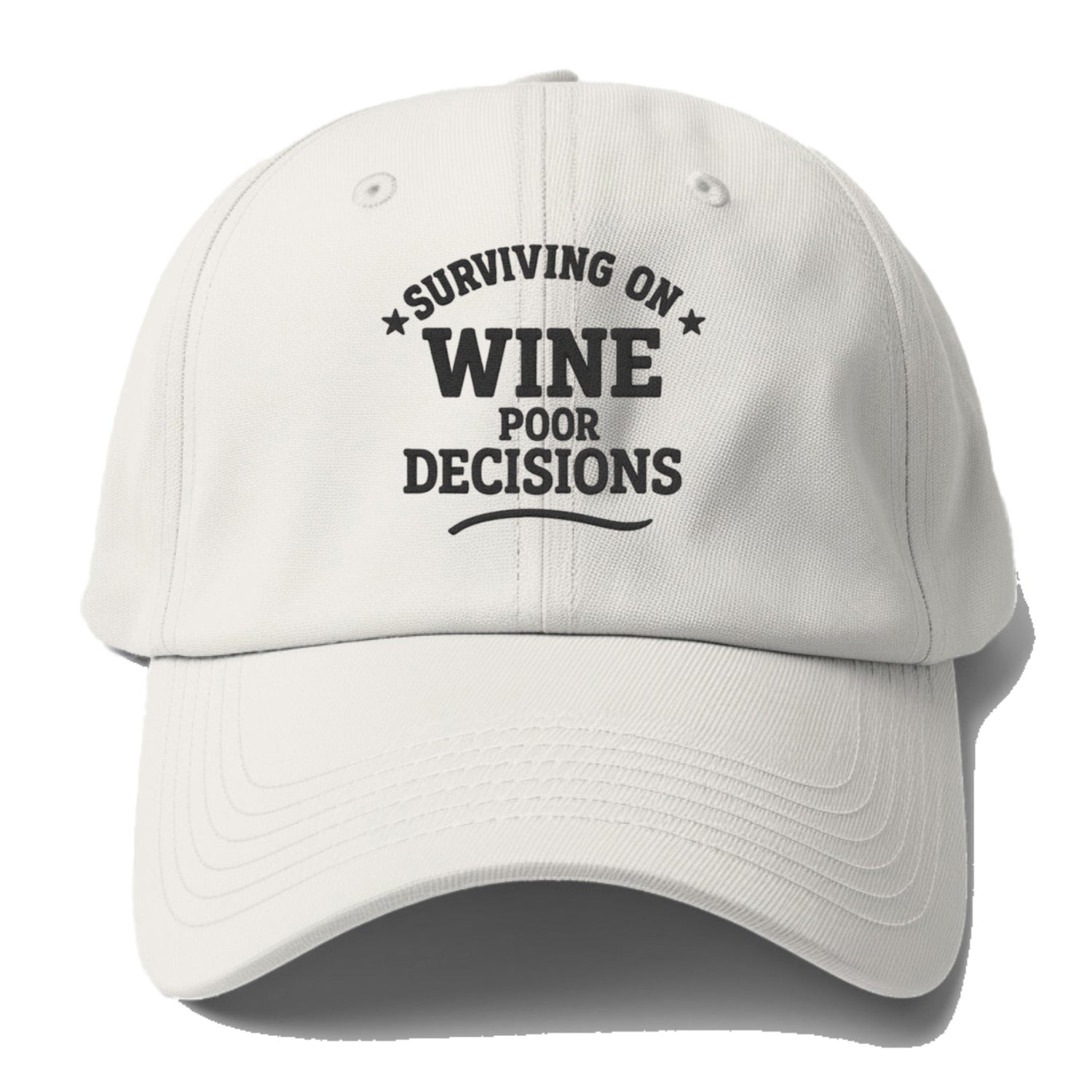 surviving on wine poor decisions Hat