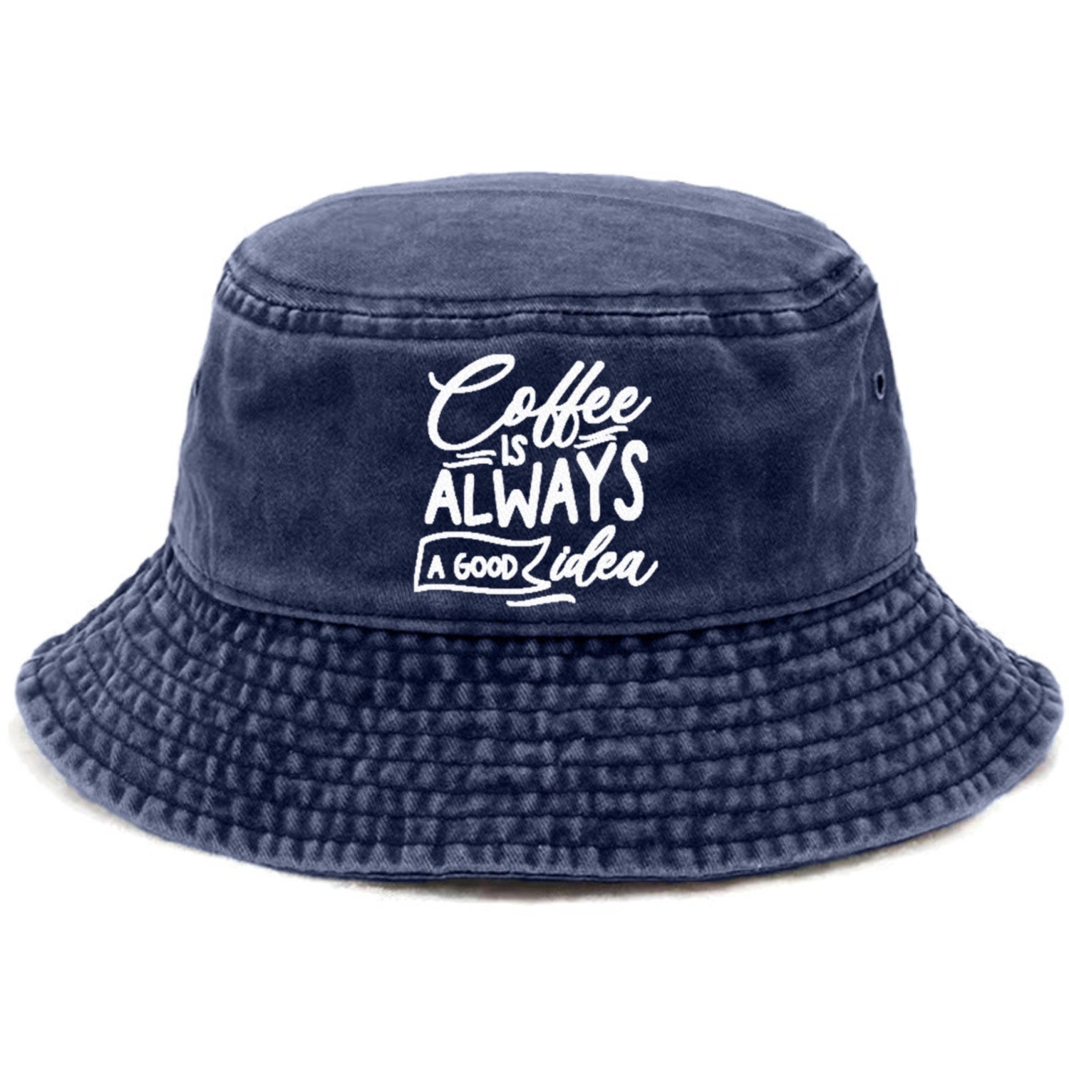 Caffeine Chronicles: Fuel Your Day with 'Coffee is Always a Good Idea' Hat