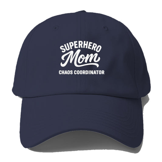 superhero mom chaos coordinator design Hat