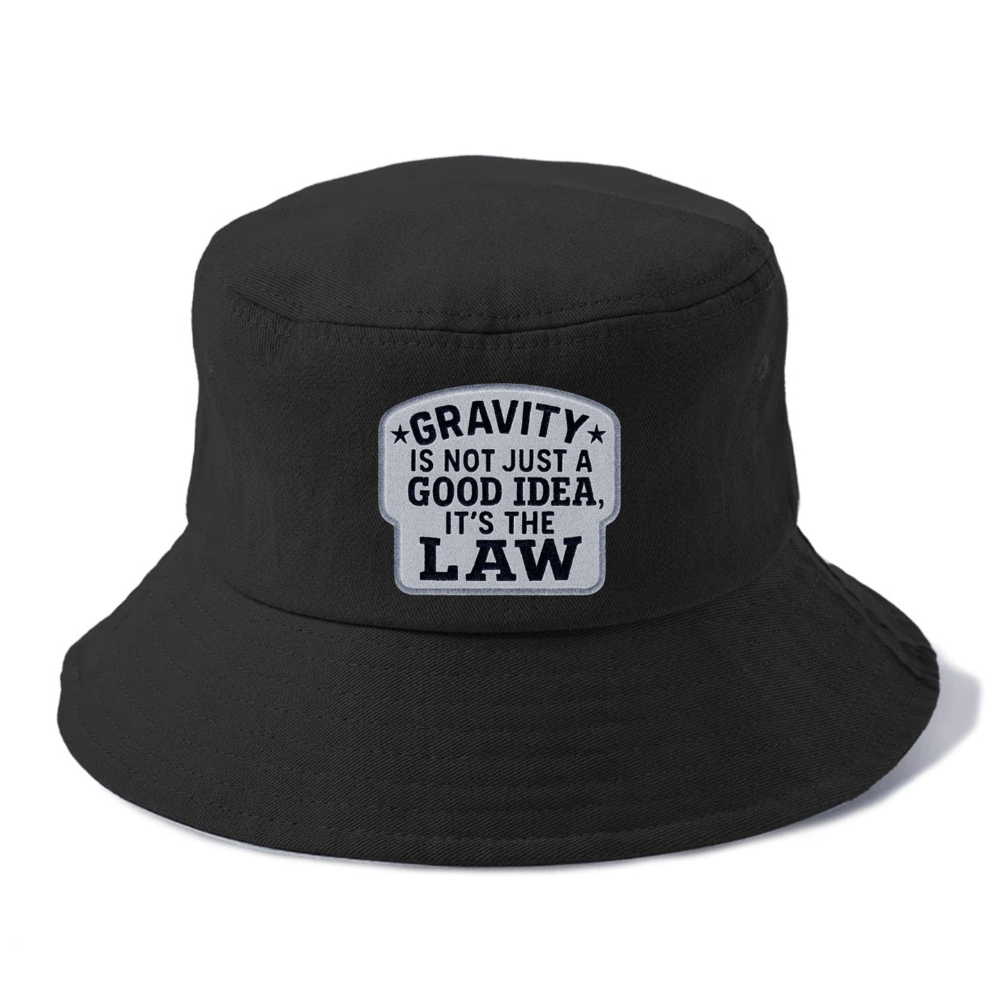 gravity is not just a good idea it's the law Hat