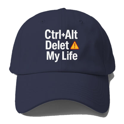 ctrl alt delete life Hat