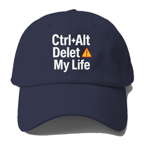 Ctrl Alt Delete Life Baseball Cap For Big Heads
