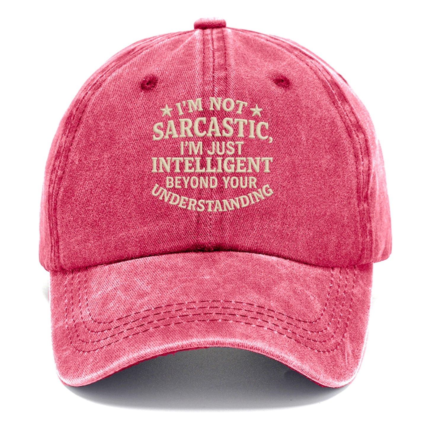 i'm not sarcastic i'm just intelligent beyond your understan Hat