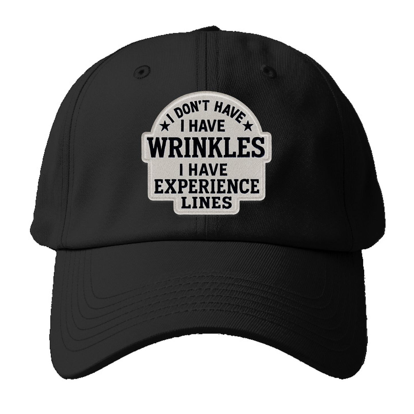 i don't have i have wrinkles i have experience lines Hat