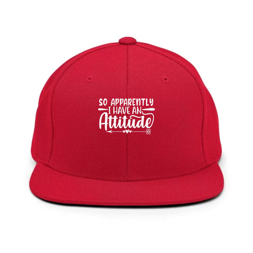So Apparently I Have An Attitude Classic Snapback