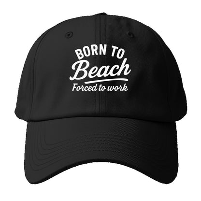 born to beach work Hat