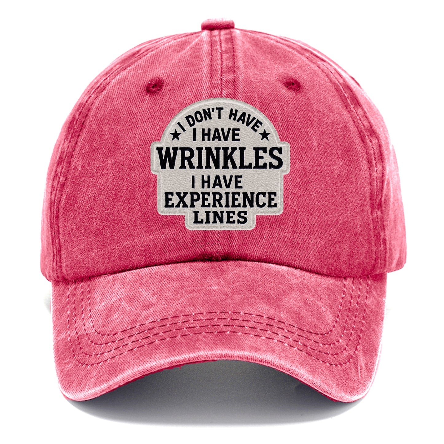 i don't have i have wrinkles i have experience lines Hat