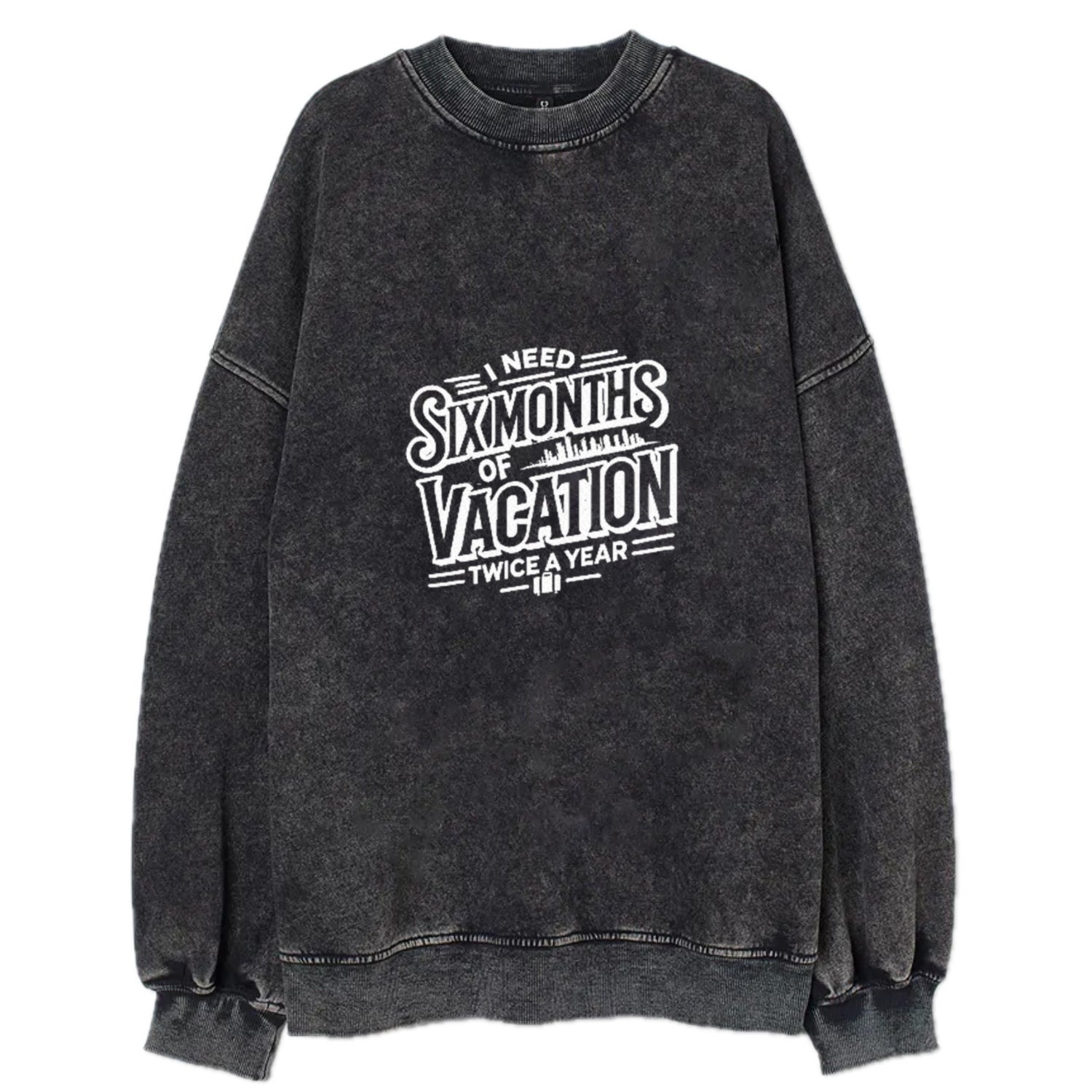 i need six months of vacation twice a year  Hat