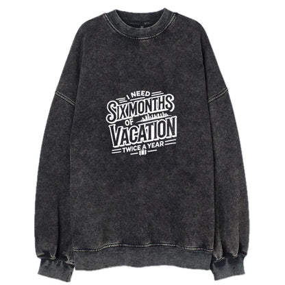 i need six months of vacation twice a year  Hat
