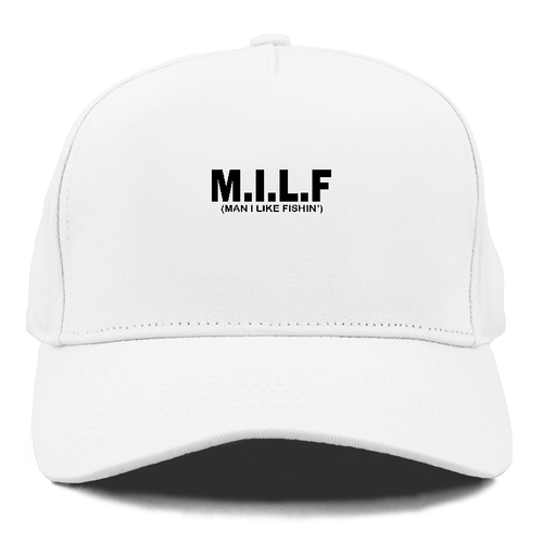 Milf Man I Like Fishin' Cap