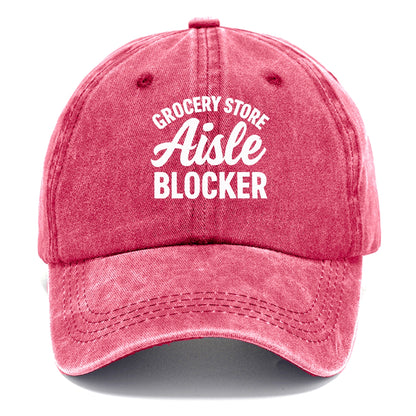 grocery store aisle blocker humor Hat