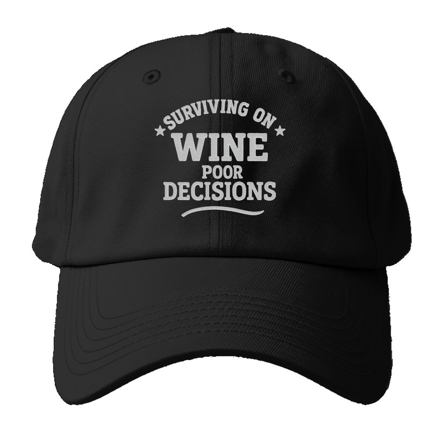 surviving on wine poor decisions Hat