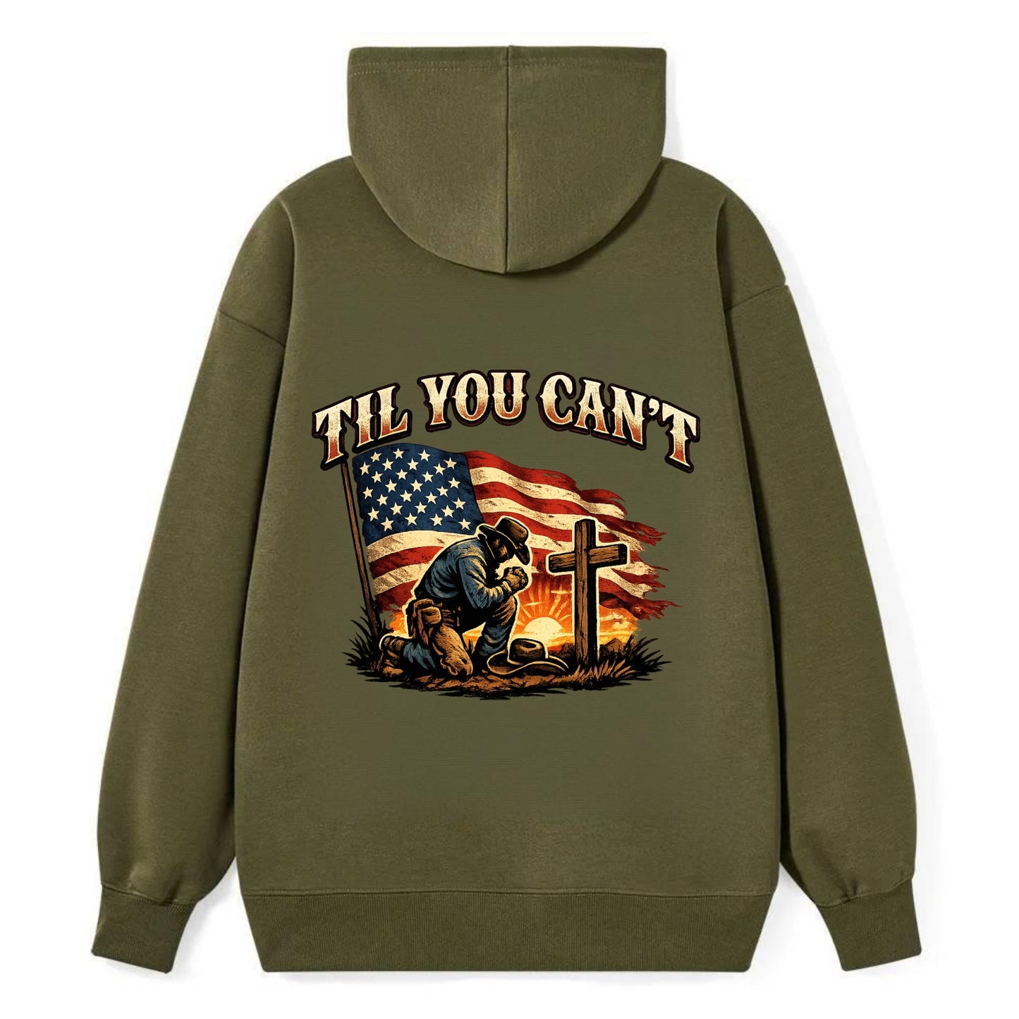 Til You Cant - Praying Cowboy - Classic Pullover Hoodie - ArmyGreen