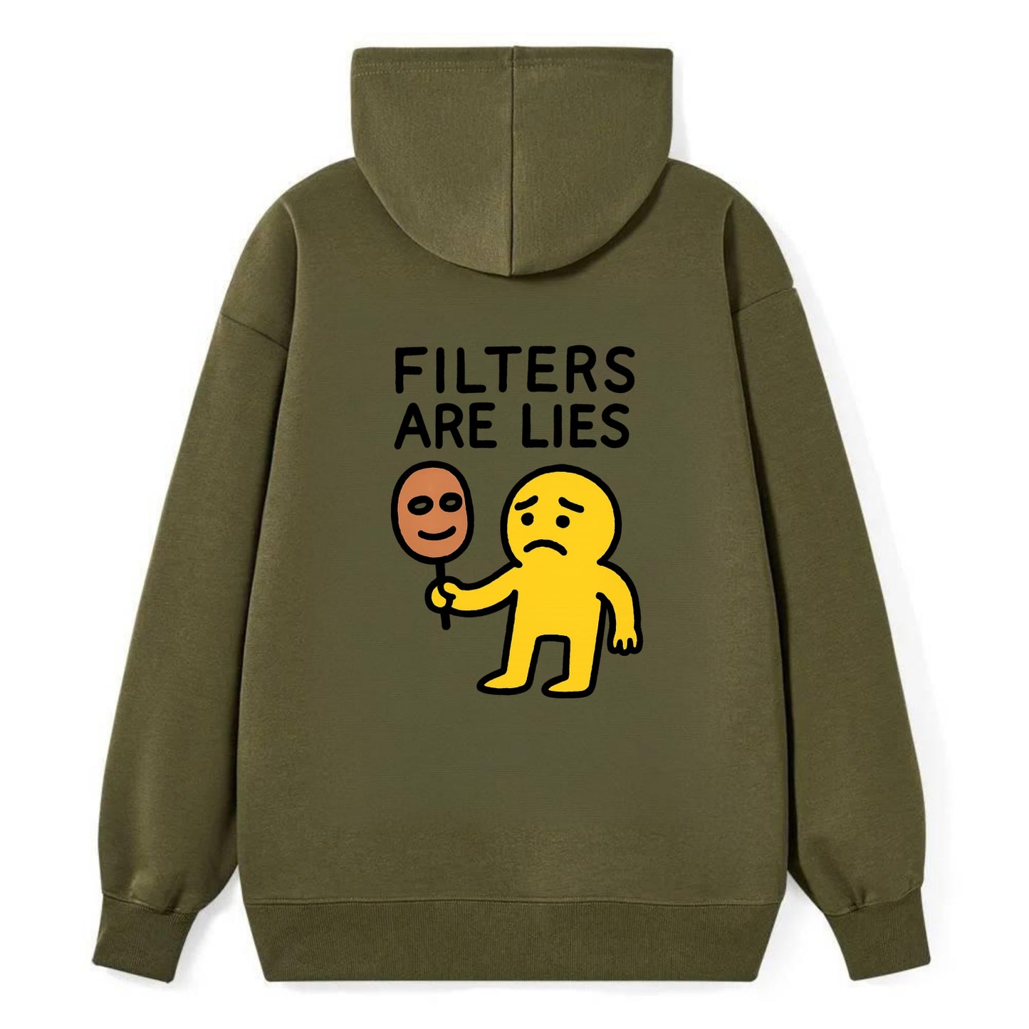 FILTERS ARE LIES | Mask arguing with face - Classic Pullover Hoodie - ArmyGreen