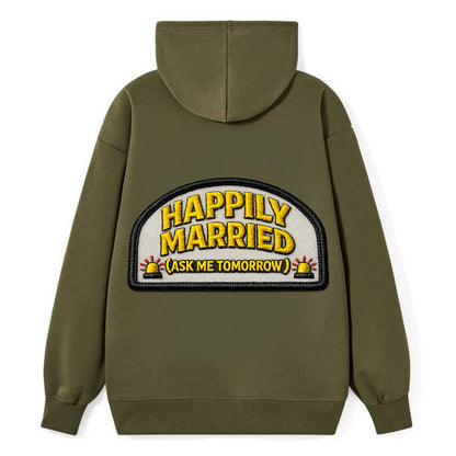 HAPPILY MARRIED  - yellow ask tomorrow - yellow - marital flux - Classic Pullover Hoodie - ArmyGreen