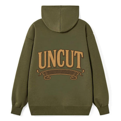 Bold typography design - "UNCUT" - pure, undiluted, authentic - Classic Pullover Hoodie - ArmyGreen