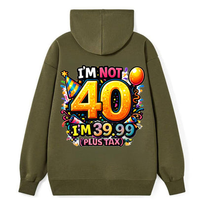 Not 40 Plus Tax - Classic Pullover Hoodie - ArmyGreen