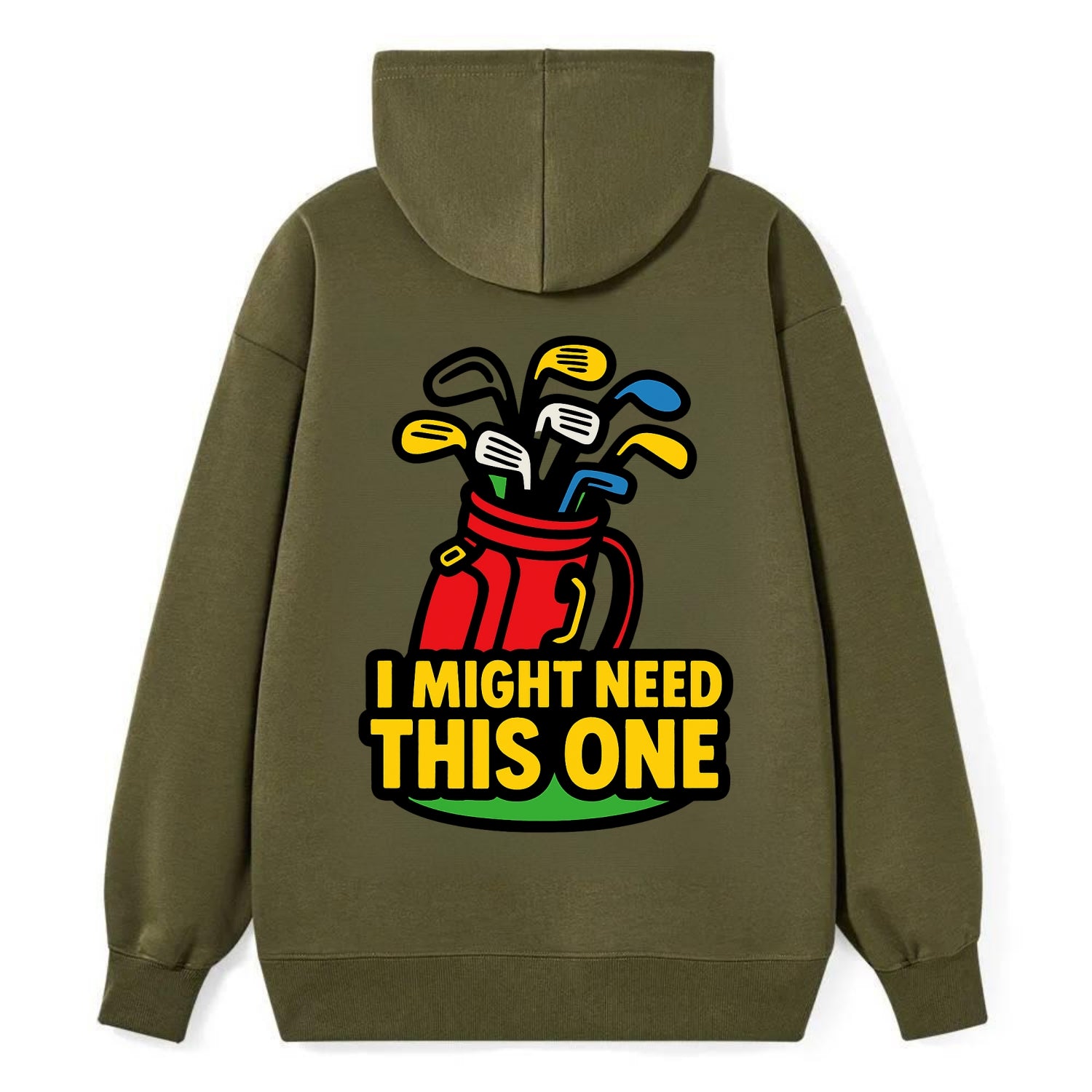Golf bag overflowing with too many clubs - "I Might Need This One" - gear - Classic Pullover Hoodie - ArmyGreen