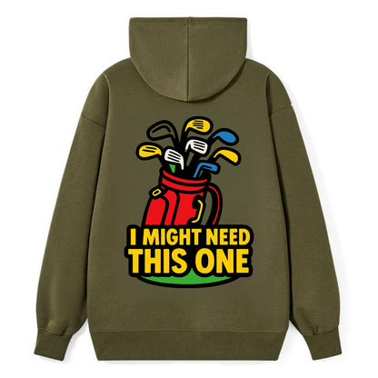 Golf bag overflowing with too many clubs - "I Might Need This One" - gear - Classic Pullover Hoodie - ArmyGreen