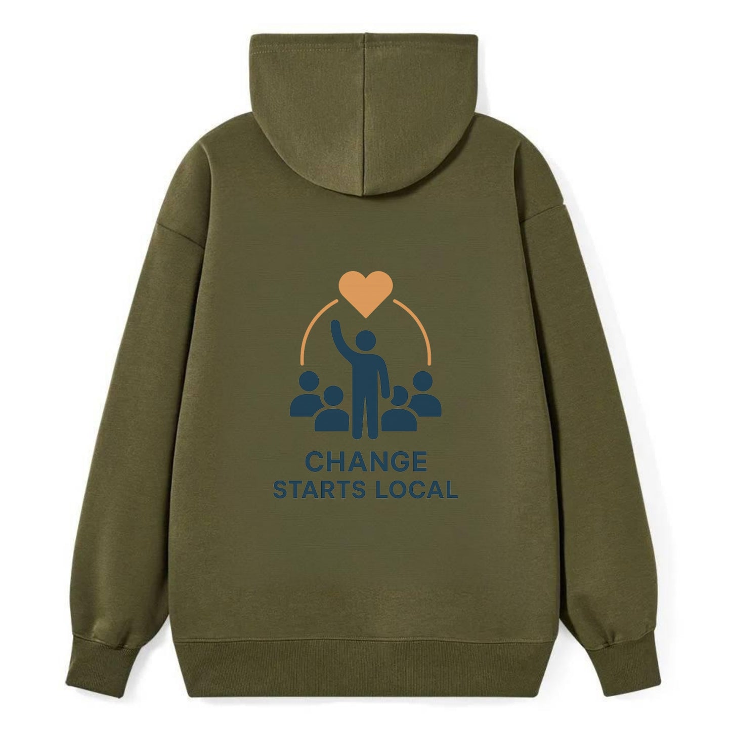 Community organizer bringing neighbors together - "Change Starts Local" - - Classic Pullover Hoodie - ArmyGreen